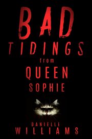 Bad tidings from queen sophie cover image