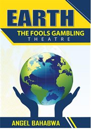 Earth; the Fool's Gambling Theatre cover image