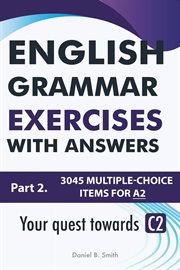 English Grammar Exercises With Answers Part 2 : Your Quest Towards C2 cover image