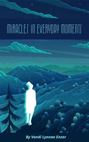 Miracles in Everday Moments cover image