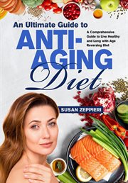 An Ultimate Guide to Anti-aging Diet cover image