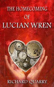 The homecoming of lucian wren cover image