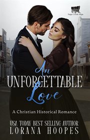 An unforgettable love : a christian historical romance cover image