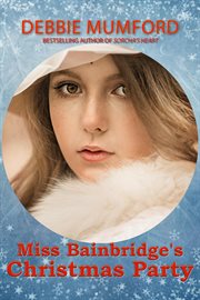 Miss bainbridge's christmas party cover image