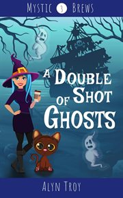 A Double Shot of Ghosts cover image