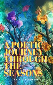 A poetic journey through the seasons cover image