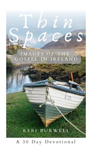Thin spaces: images of the gospel in ireland : Images of the Gospel in Ireland cover image