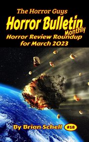 Horror Bulletin Monthly March 2023 : Horror Bulletin Monthly cover image