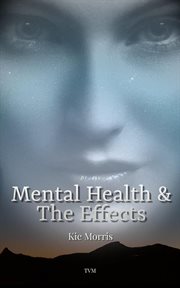 Mental Health & the Effects cover image