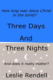 Three Days and Three Nights : Bible Studies cover image