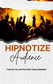 Hypnotizes Audience cover image