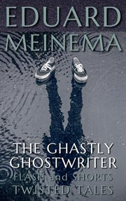 The ghastly ghostwriter cover image