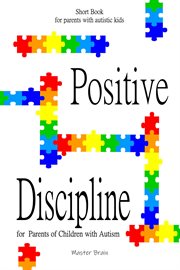 Positive Discipline for Parents of Children With Autism cover image