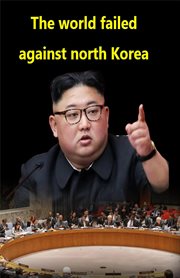 The World Failed Against North Korea cover image