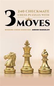 240 Checkmate Chess Puzzles With Three Moves cover image
