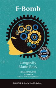 F-bomb longevity made easy : Bomb Longevity Made Easy cover image