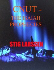 Cnut - The Isaiah Prophecies : The Isaiah Prophecies cover image
