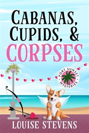 Cabanas, Cupids, & Corpses cover image