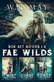Fae Wilds Box Set : Books #1-3. Fae Wilds cover image