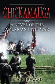 Chickamauga : a novel of the American civil war cover image