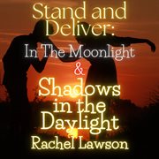 In the moonlight & shadows in the daylight cover image