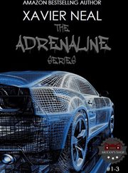 Adrenaline series boxset : Books #1-3 cover image