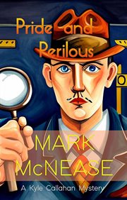 Pride and Perilous : Kyle Callahan Mystery cover image
