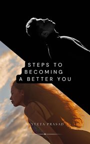 Steps to Became Better You : Better Version of You, Motivational Mindset. Self Care cover image