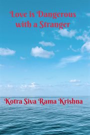 Love is dangerous with a stranger cover image