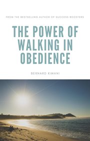 The Power of Walking in Obedience cover image