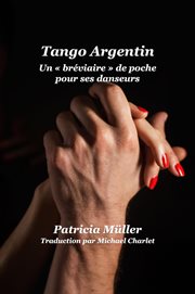 "Tango Argentin  Un « bréviaire » de poche pour ses danseurs" cover image