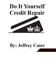 Do it Yourself Credit Repair cover image