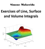 Exercises of Line, Surface and Volume Integrals cover image