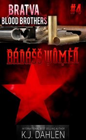 Badass women-bratva blood brothers : Bratva Blood Brothers cover image