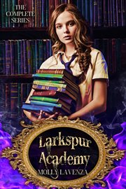 Larkspur Academy : Complete Series cover image