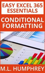 Excel 365 Conditional Formatting : Easy Excel 365 Essentials cover image