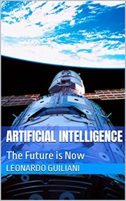 Artificial Intelligence the Future Is Now cover image