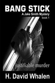 Bang stick. Jake Smith mystery cover image