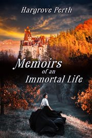 Memoirs of an Immortal Life cover image