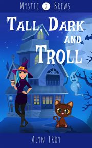 Tall, Dark and Troll cover image