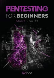 Pentesting for Beginners : Short Stories cover image