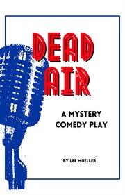 Dead Air : Play Dead Murder Mystery Plays cover image