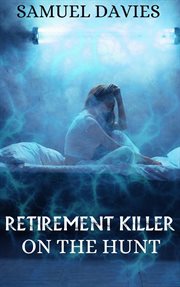 Retirement Killer : On The Hunt cover image