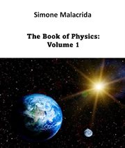 The book of physics, volume 1 cover image