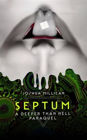 Septum: A Deeper Than Hell Paraquel : A Deeper Than Hell Paraquel cover image