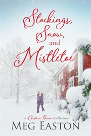 Stockings, Snow, and Mistletoe cover image
