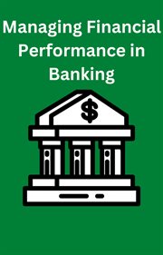 Managing Financial Performance in Banking cover image