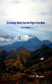 Sci-Fantasy Works From the Flight of the Maita cover image