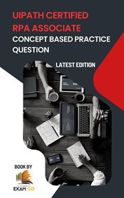 UIpath certified RPA associate : concept based practice question cover image