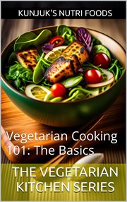 Vegetarian Cooking 101 : The Basics cover image